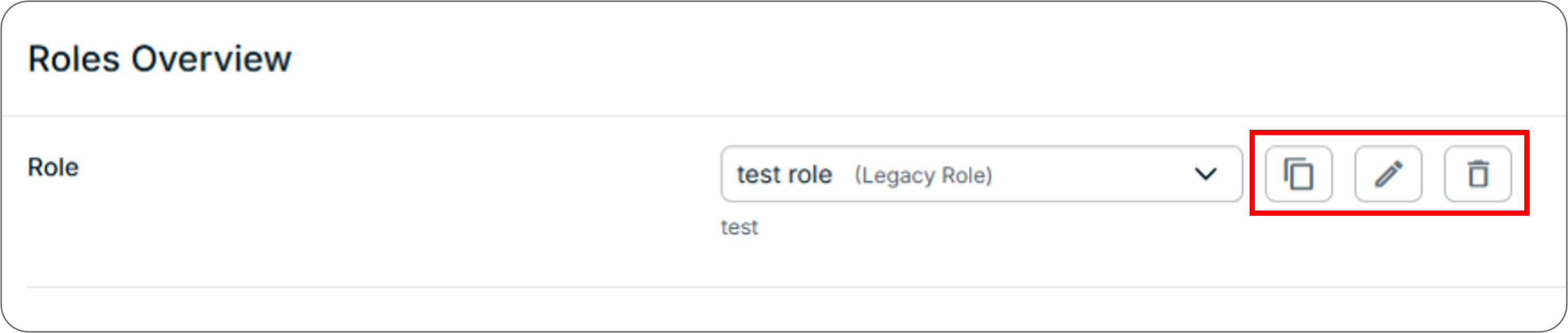 Shows the clone, edit, and delete buttons alongside the role dropdown selector